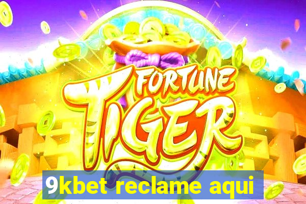 9kbet reclame aqui