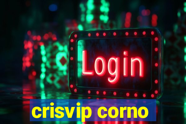 crisvip corno