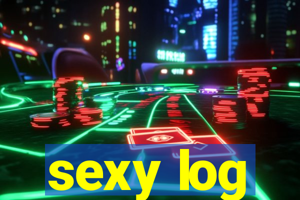 sexy log