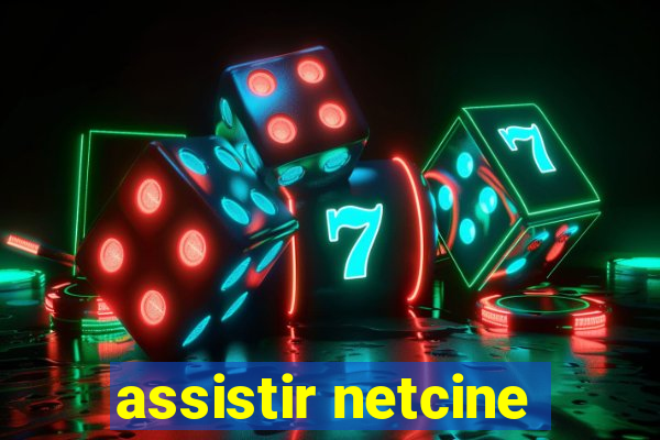 assistir netcine