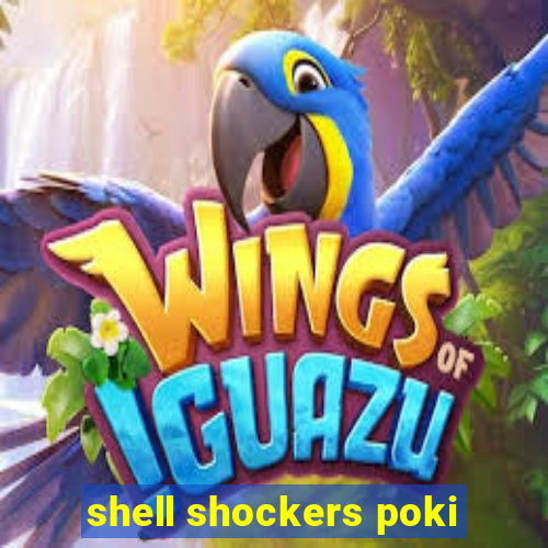 shell shockers poki