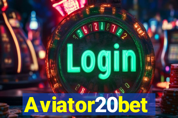 Aviator20bet