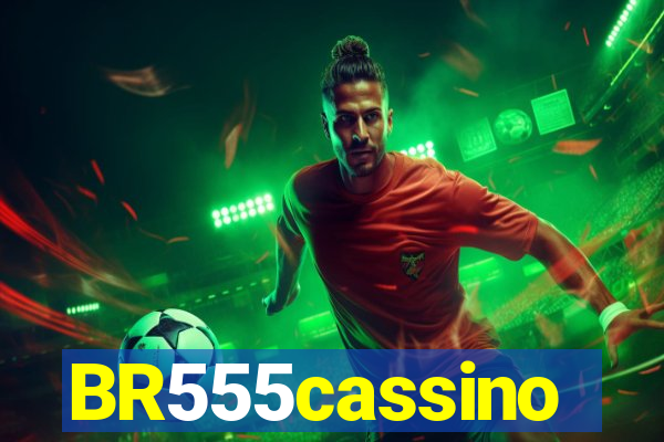 BR555cassino