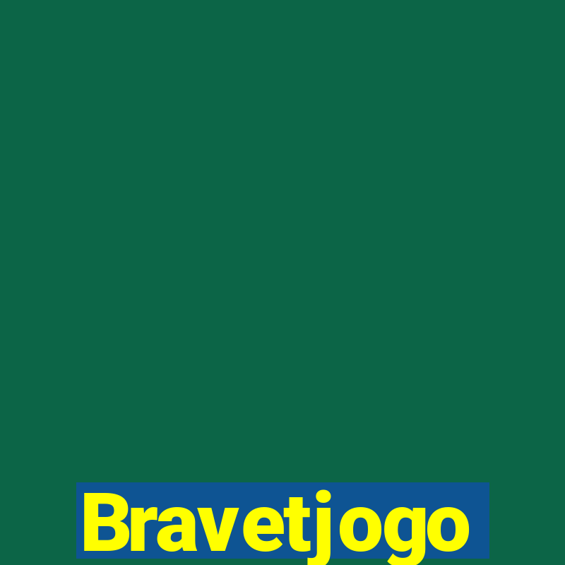 Bravetjogo