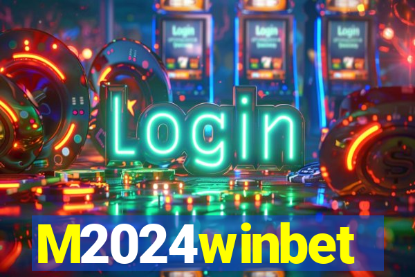 M2024winbet