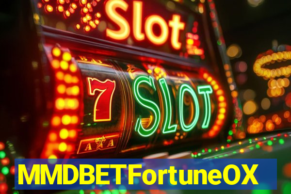 MMDBETFortuneOX