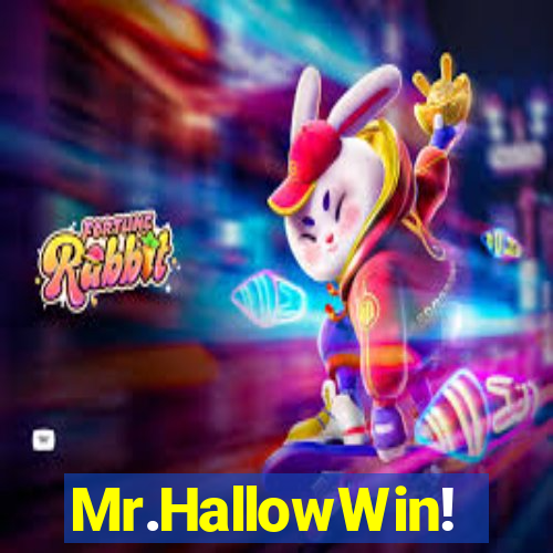 Mr.HallowWin!