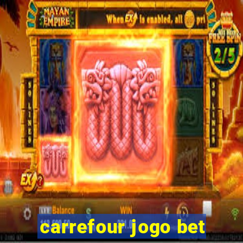 carrefour jogo bet