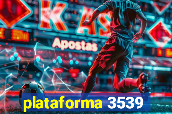 plataforma 3539