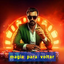 magia para voltar no tempo