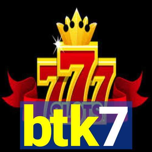 btk7