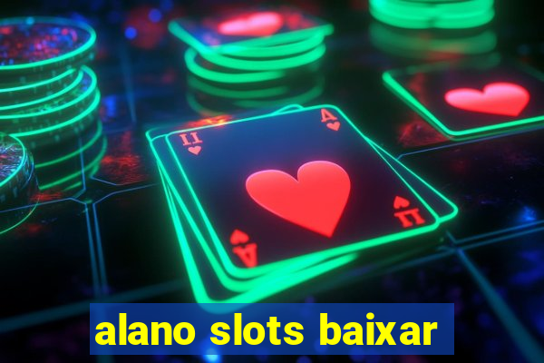 alano slots baixar