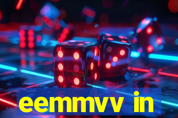 eemmvv in