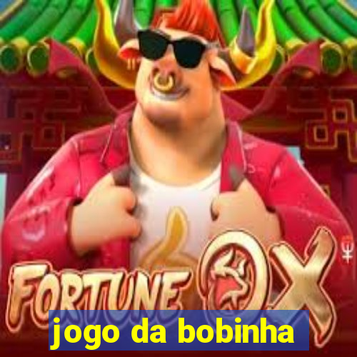 jogo da bobinha