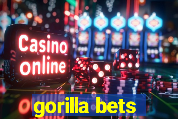 gorilla bets