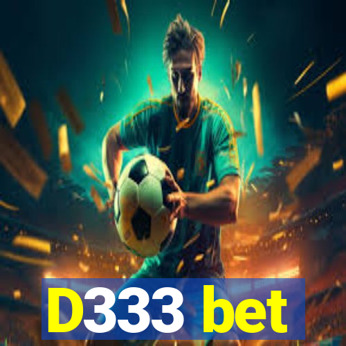 D333 bet