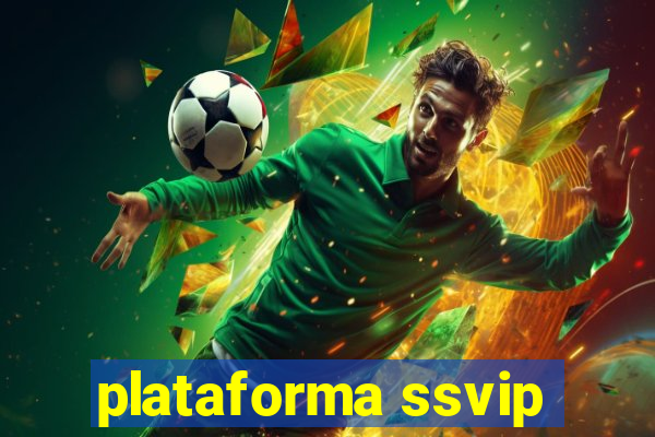 plataforma ssvip