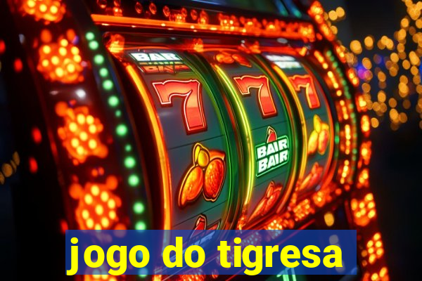 jogo do tigresa