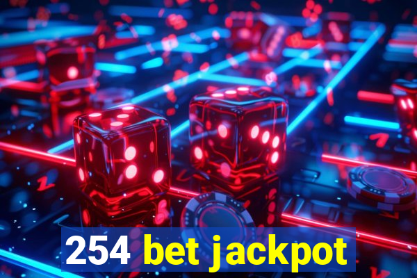 254 bet jackpot