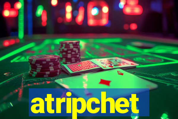 atripchet