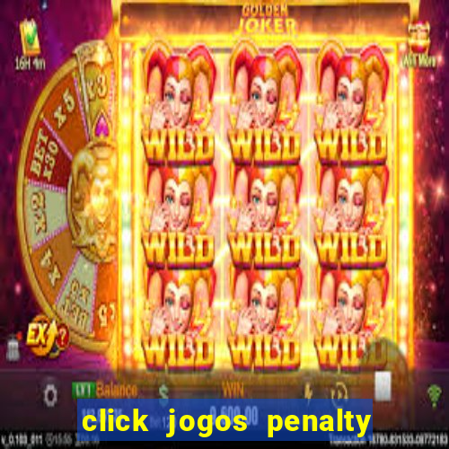 click jogos penalty fever brasil