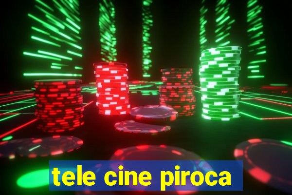 tele cine piroca