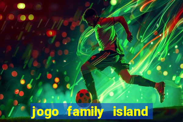 jogo family island energia infinita