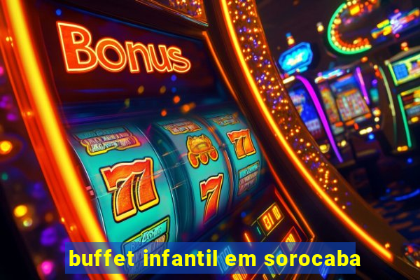 buffet infantil em sorocaba