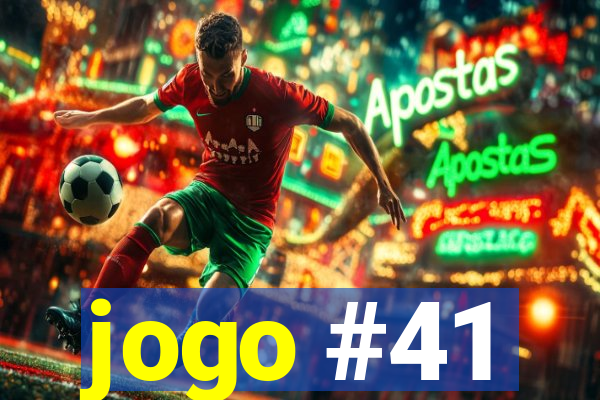 jogo #41