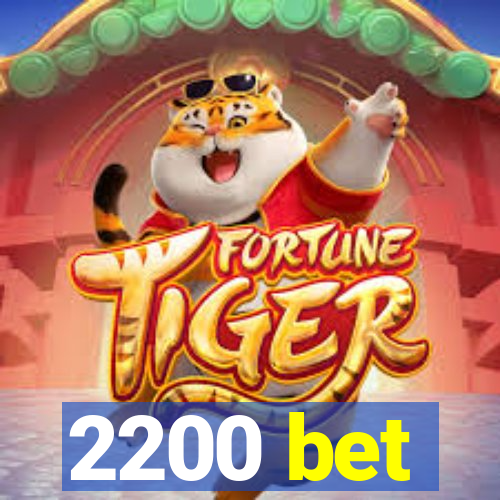 2200 bet