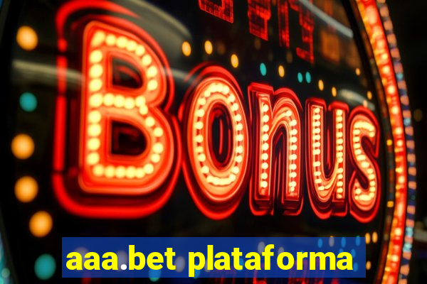 aaa.bet plataforma