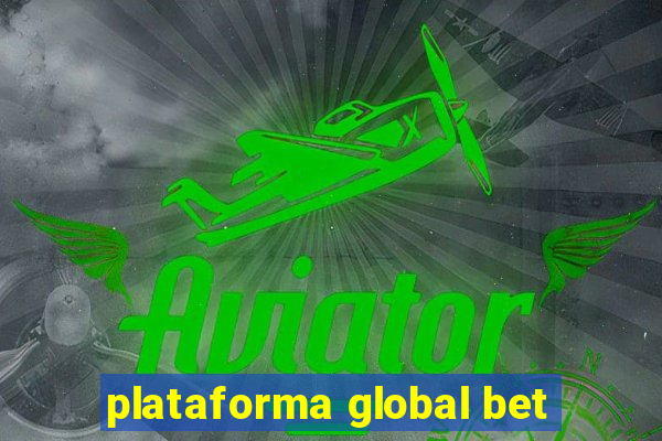 plataforma global bet