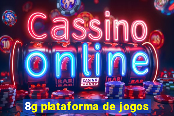 8g plataforma de jogos