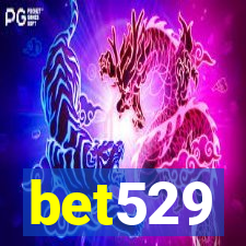 bet529