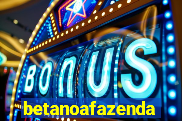 betanoafazenda