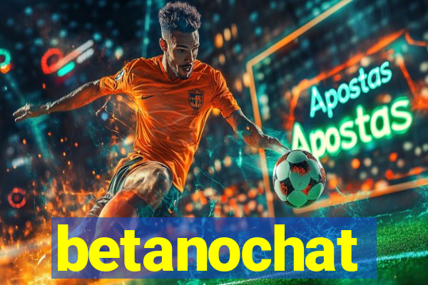 betanochat