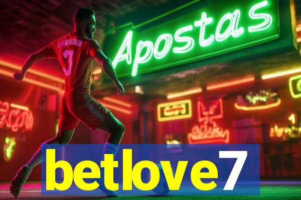 betlove7