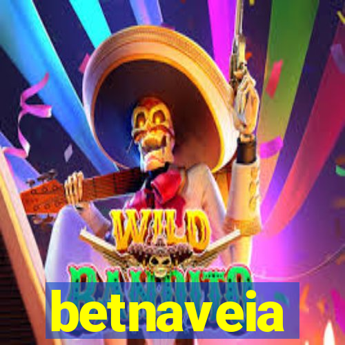 betnaveia