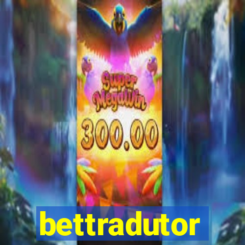 bettradutor