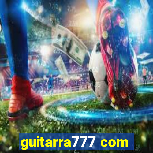 guitarra777 com