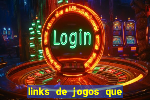 links de jogos que ganha dinheiro