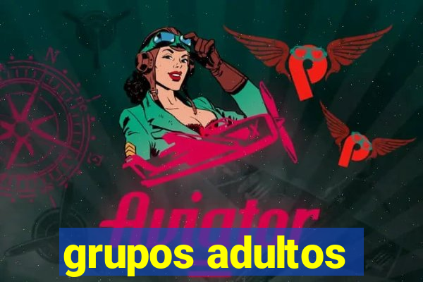 grupos adultos