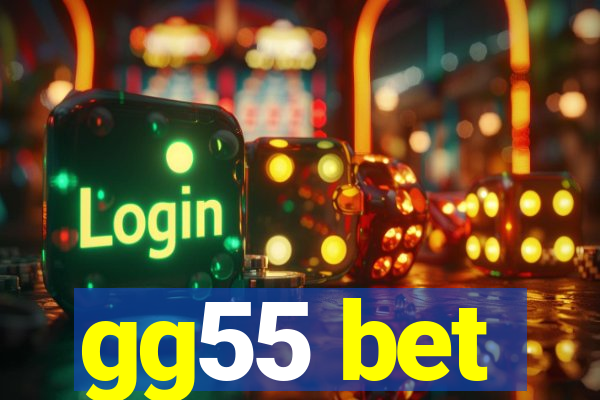 gg55 bet