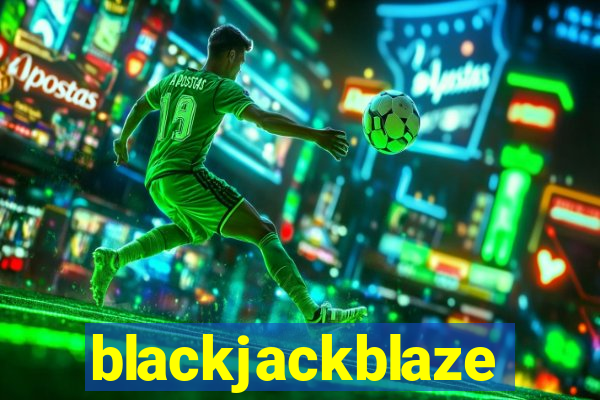 blackjackblaze