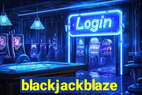 blackjackblaze