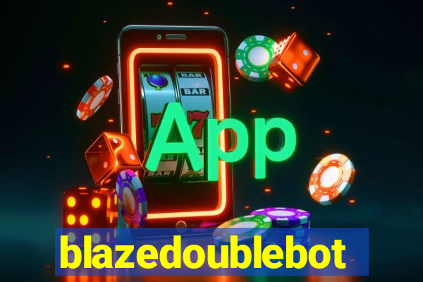 blazedoublebot