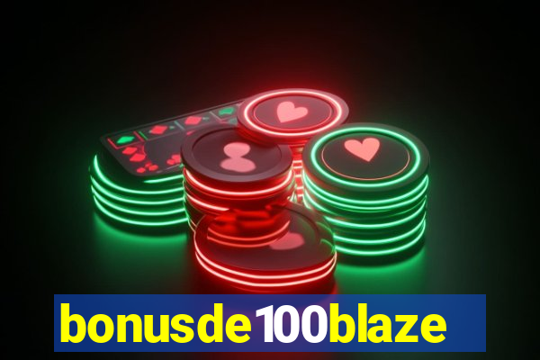 bonusde100blaze