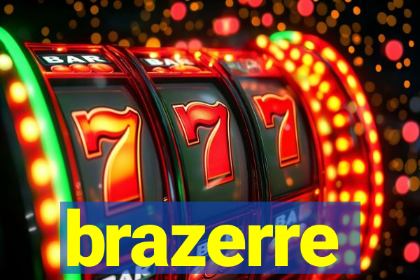 brazerre