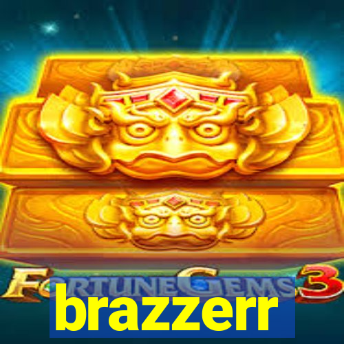 brazzerr