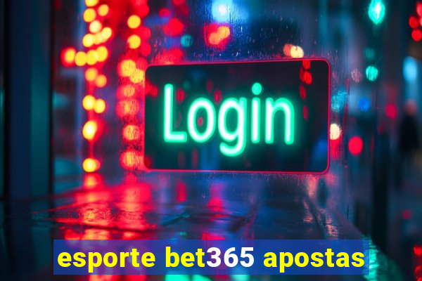 esporte bet365 apostas